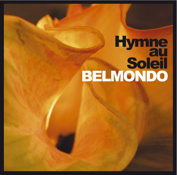 Belmondo , Hymne Au Soleil – Hymne Au Soleil CD