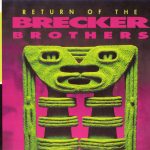 The Brecker Brothers – Return Of The Brecker Brothers CD