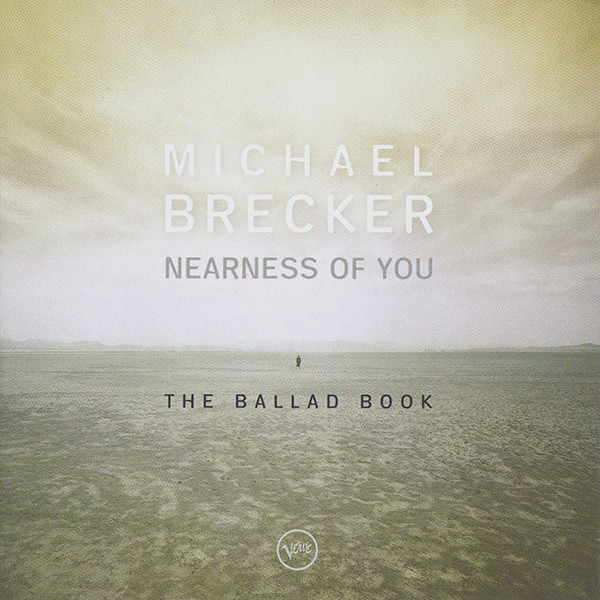 Michael Brecker – Nearness Of You (The Ballad Book) CD