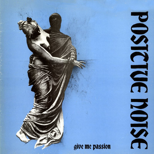 Positive Noise – Give Me Passion 12'' Maxi Single