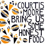 Courtis, Moore – Bring Us Some Honest Food