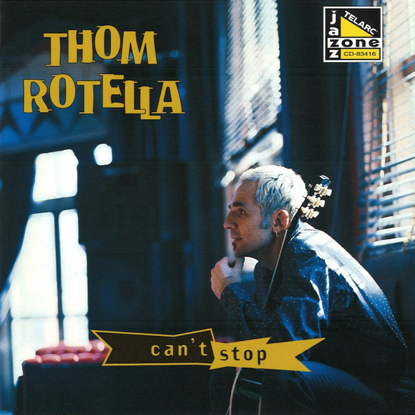 Thom Rotella – Can't Stop CD