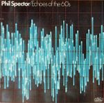Phil Spector – Echoes Of The 60's LP Plak