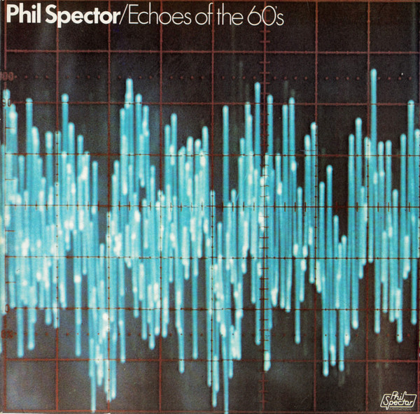 Phil Spector – Echoes Of The 60's LP Plak