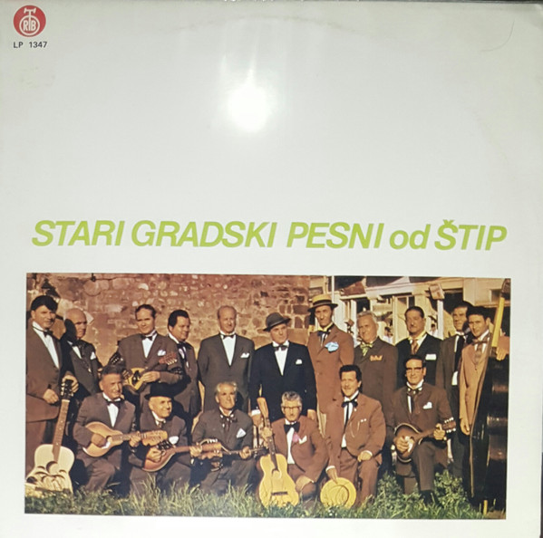 Grupa Pejači Pri Združenieto Na Penzionerite Od Štip Umetnički Rakov. Metodija Jordanov – Stari Gradski Pesni Od Štip LP Plak