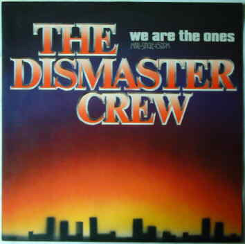 The Dismaster Crew – We Are The Ones 12'' Maxi Single Plak