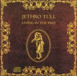Jethro Tull – Living In The Past CD