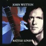John Wetton – Battle Lines CD