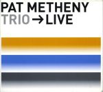 Pat Metheny Trio – Trio → Live 2CD