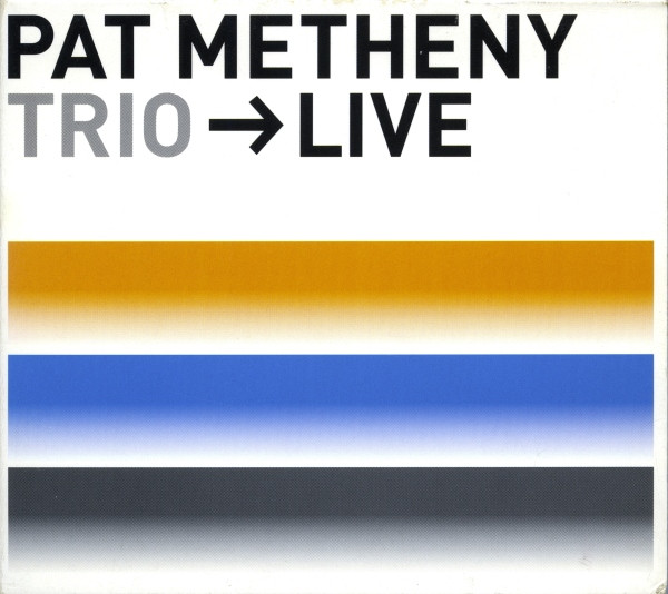Pat Metheny Trio – Trio → Live 2CD