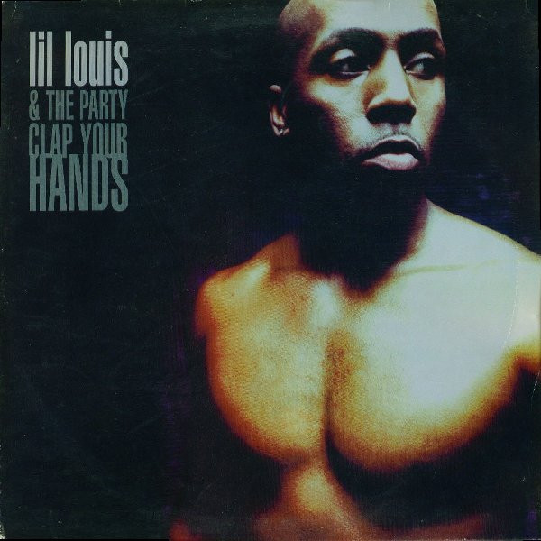 Lil Louis & The Party – Clap Your Hands 12'' Maxi Single Plak
