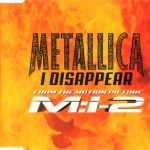 Metallica – I Disappear CD Single