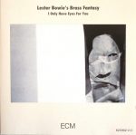 Lester Bowie's Brass Fantasy – I Only Have Eyes For You CD