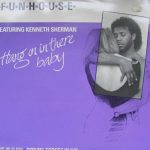 Funhouse Featuring Kenneth Sherman – Hang On In There Baby 12'' Maxi Single Plak (Early House)