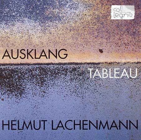 Helmut Lachenmann – Ausklang / Tableau CD