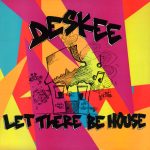 Deskee – Let There Be House12” Maxi Single Plak (Early House)