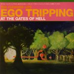 The Flaming Lips – Ego Tripping At The Gates Of Hell CD