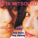 Les Rita Mitsouko – Andy / Un Soir Un Chien 45lik Plak
