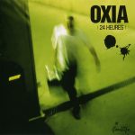 Oxia – 24 Heures CD (Techno)