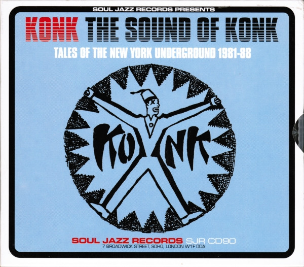 Konk – The Sound Of Konk (Tales Of The New York Underground 1981-88) CD
