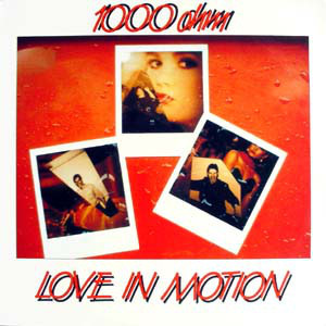 1000 Ohm – Love In Motion 12” Maxi Single Plak
