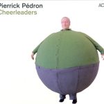 Pierrick Pédron – Cheerleaders CD