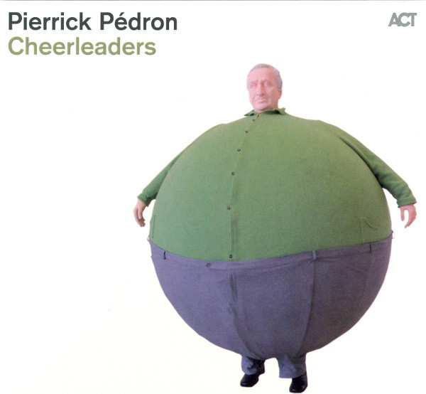 Pierrick Pédron – Cheerleaders CD