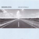 Ian McDonald – Drivers Eyes CD