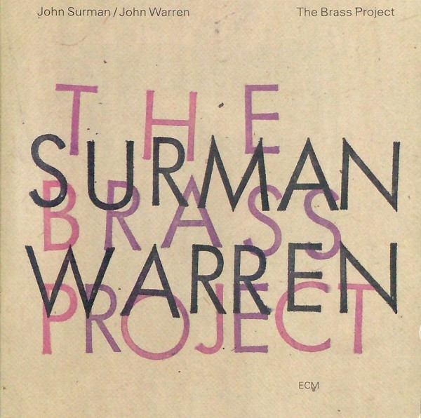 John Surman / John Warren – The Brass Project CD