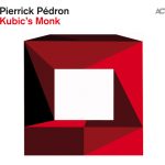 Pierrick Pédron – Kubic's Monk CD