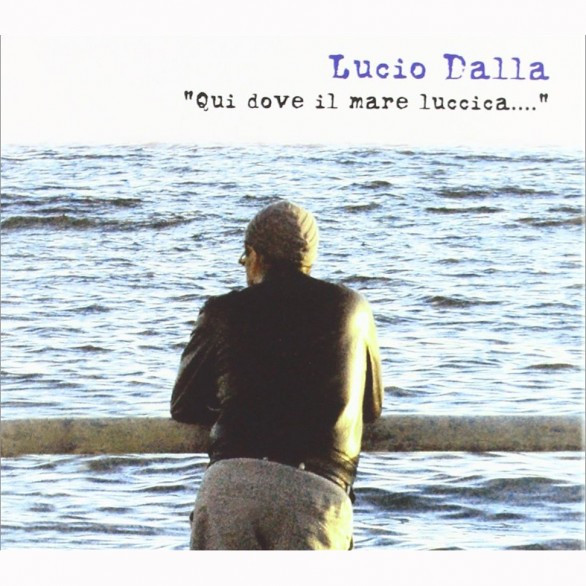 Lucio Dalla – Qui Dove Il Mare Luccica.... 3CD