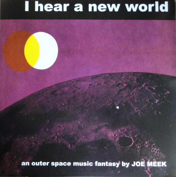 Joe Meek & The Blue Men – I Hear A New World LP Plak