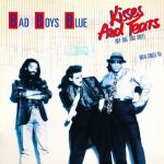 Bad Boys Blue – Kisses And Tears (My One And Only) 12'' Maxi Single Plak