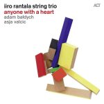 Iiro Rantala String Trio – Anyone With A Heart CD