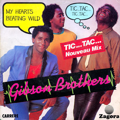 Gibson Brothers – My Heart's Beating Wild (Tic... Tac... Tic... Tac...) 45lik Plak