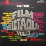 Stanley Black Conducting The London Festival Orchestra And Chorus – Film Spectacular Vol. 3 LP Plak