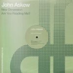 John Askew – New Dimension / Are You Reading Me? 12” Maxi Single Plak (Trance)