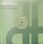 John Askew – New Dimension / Are You Reading Me? 12” Maxi Single Plak (Trance)