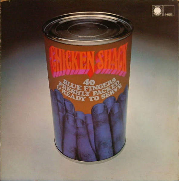 Chicken Shack – Forty Blue Fingers, Freshly Packed And Ready To Serve LP Plak