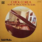 Chick Corea – Now He Sings, Now He Sobs LP Plak