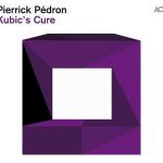 Pierrick Pédron – Kubic's Cure CD