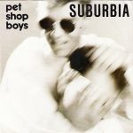 Pet Shop Boys – Suburbia 45lik Plak