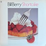 Bill Berry – Shortcake LP Plak