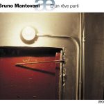 Bruno Mantovani – D'Un Rêve Parti CD