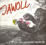 Jawoll – Ich Bin Verrückt Nach Dir 45lik Plak