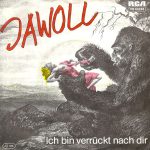 Jawoll – Ich Bin Verrückt Nach Dir 45lik Plak