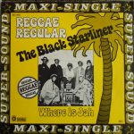 Reggae Regular – The Black Starliner 12'' Maxi Single Plak