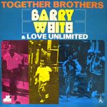 Barry White & Love Unlimited – Bande Originale Du Film "Together Brothers" LP Plak