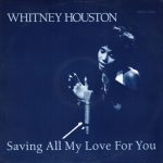 Whitney Houston – Saving All My Love For You 12'' Maxi Single Plak