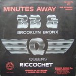 Brooklyn, Bronx & Queens B. B. & Q. – Minutes Away (New Extended Version) / Riccochet 12'' Maxi Single Plak - Görsel 2